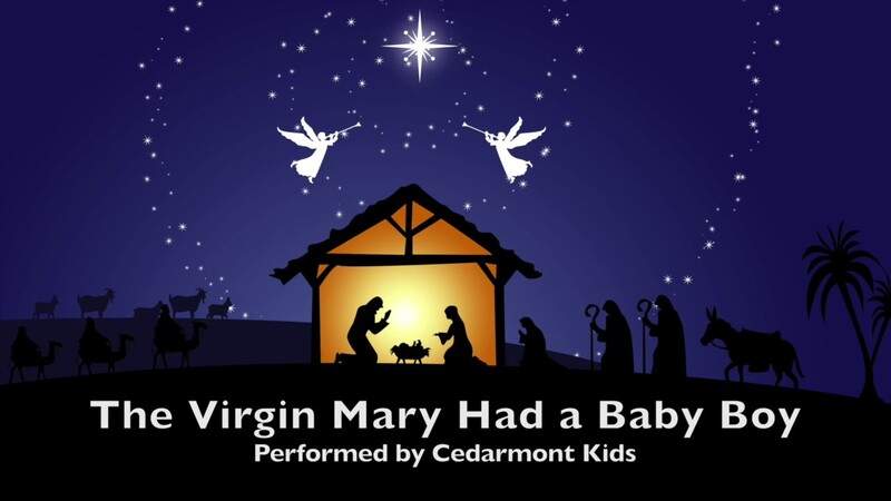 The Virgin Mary Had a Baby Boy Lyrics & Mp3.