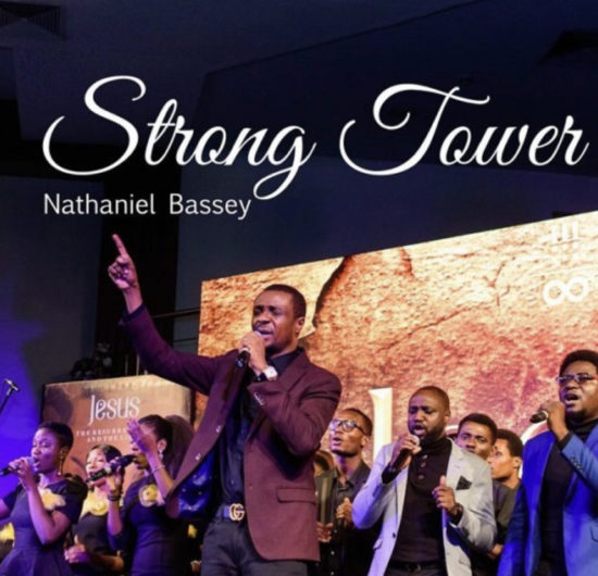 Strong Tower Lyrics Nathaniel Bassey Mp3