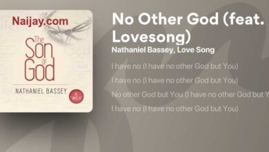 I Have No Other God - Nathaniel Bassey (Mp3, Lyrics)