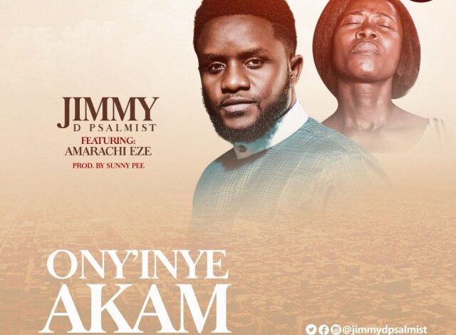 Ony’inye Akam (My Helper) - Jimmy D Psalmist Ft. Amarachi Eze (Mp3, Video and Lyrics)