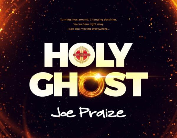 Holy Ghost Mp3 by Joe Praize Lyrics and Mp3