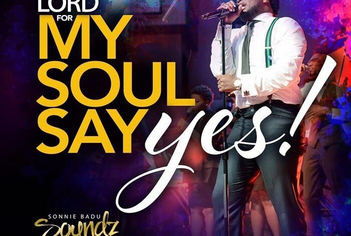 My Soul Says Yes Lyrics Sonnie Badu Video and Mp3