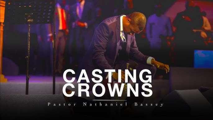 Nathaniel Bassey - Casting Crowns, Lifting hands (Mp3, Lyrics) 1 Nathaniel Bassey - Casting Crowns, Lifting hands (Mp3, Lyrics)