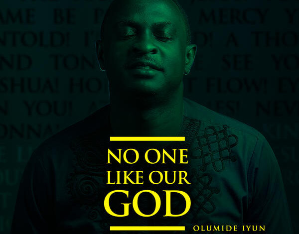 For Our God is King Lyrics by Olumide Iyun Ft. Pastor Chingtok and Victoria Orenze Mp3
