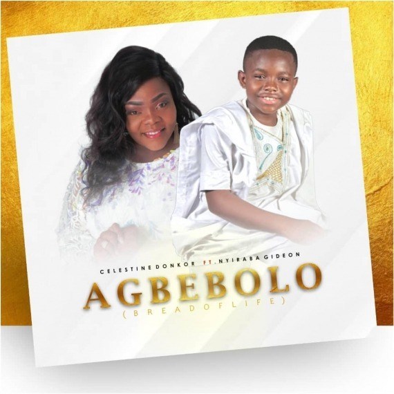 Agbebolo by Celestine Donkor ft Nhyiraba Gideon Mp3, Video and Lyrics