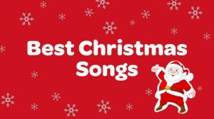 Best Christmas Songs Download List - Christmas Carols