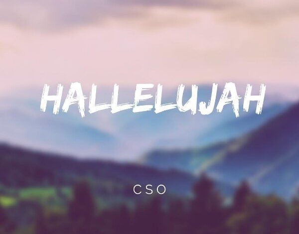 Download Hallelujah by CSO Lyrics, Video and Mp3