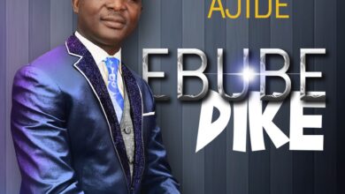 Ebube Dike by Femi Ajide Mp3, Video and Lyrics