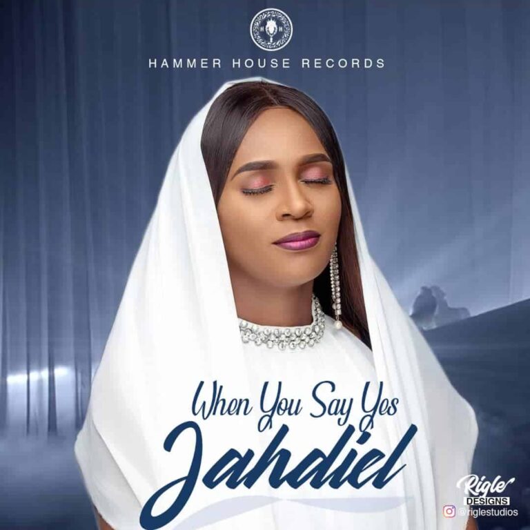 When You Say Yes by Jahdiel Mp3 and Lyrics