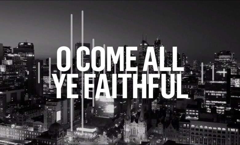 O Come All Ye Faithful Lyrics (O Come Let us adore him)