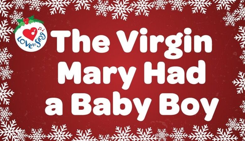 The Virgin Mary Had a Baby Boy Lyrics, Mp3 - Chrismas Song