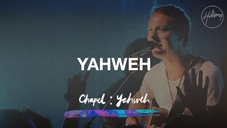 Yahweh Lyrics Hillsong Worship Video