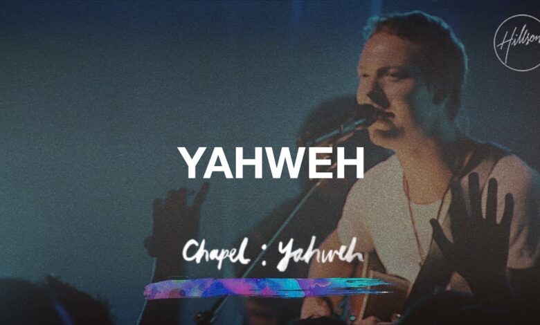 Yahweh Lyrics Hillsong Worship Video