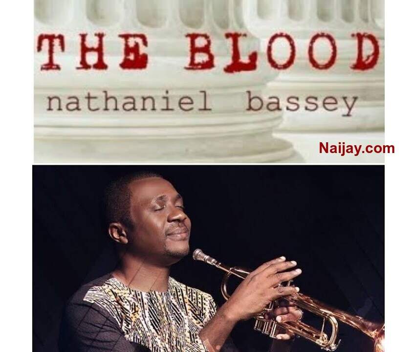 I See The Blood by Nathaniel Bassey Mp3 Lyrics