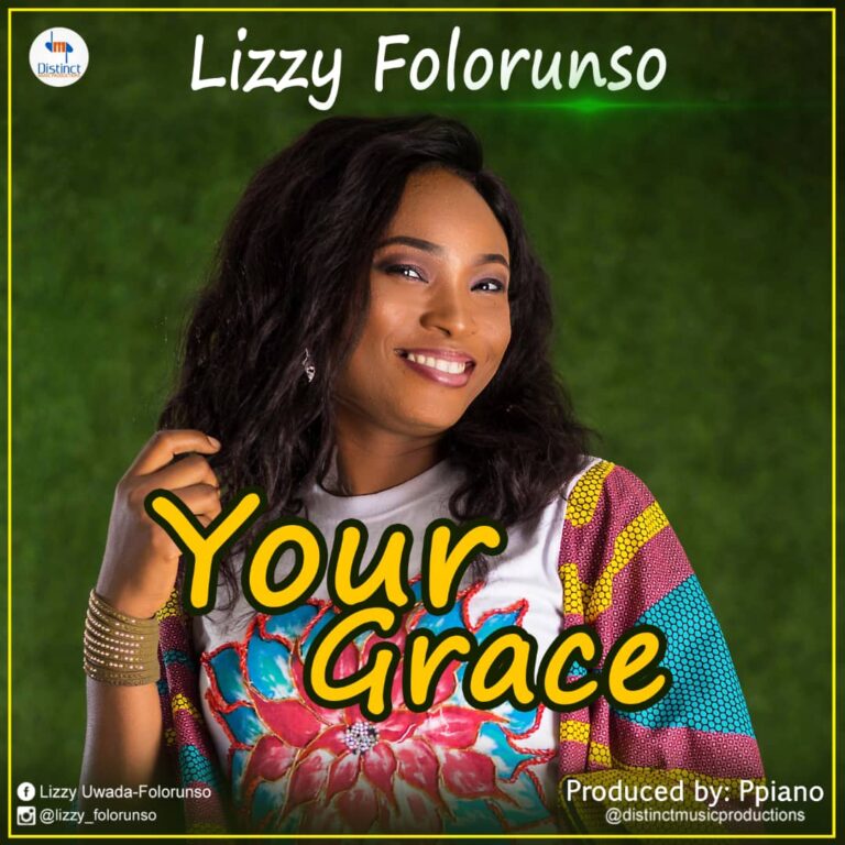 Your Grace by Lizzy Folorunso Mp3 and Lyrics