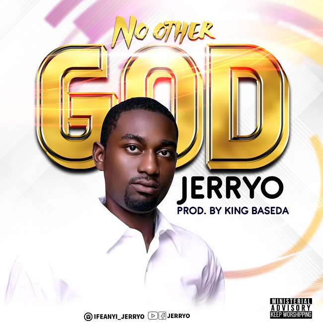 No Other God by Jerryo Mp3 and Lyrics