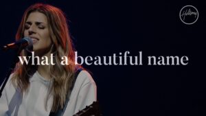 What A Beautiful Name by Hillsong Worship Video and Lyrics