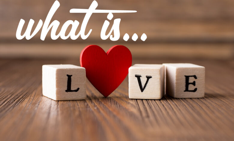 What is Love From the Bible (With Verses about Love)