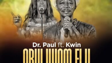 Obuliwom Elu by Dr. Paul Ft. Kwin Mp3, Video and Lyrics