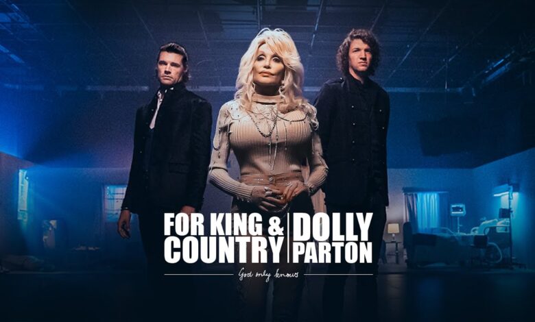 God Only Knows by for KING & COUNTRY Ft. Dolly Parton Video and Lyrics