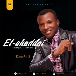 El Shaddai by Kensalf Mp3 and Lyrics