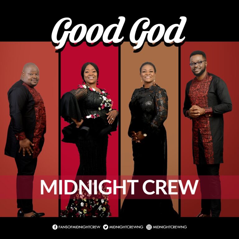 Good God by Midnight Crew Mp3, Video and Lyrics