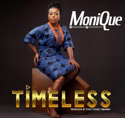 Timeless by Monique Mp3, Video and Lyrics