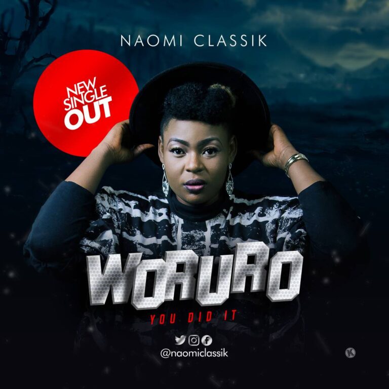 Woruro by Naomi Classik Mp3, Video and Lyrics