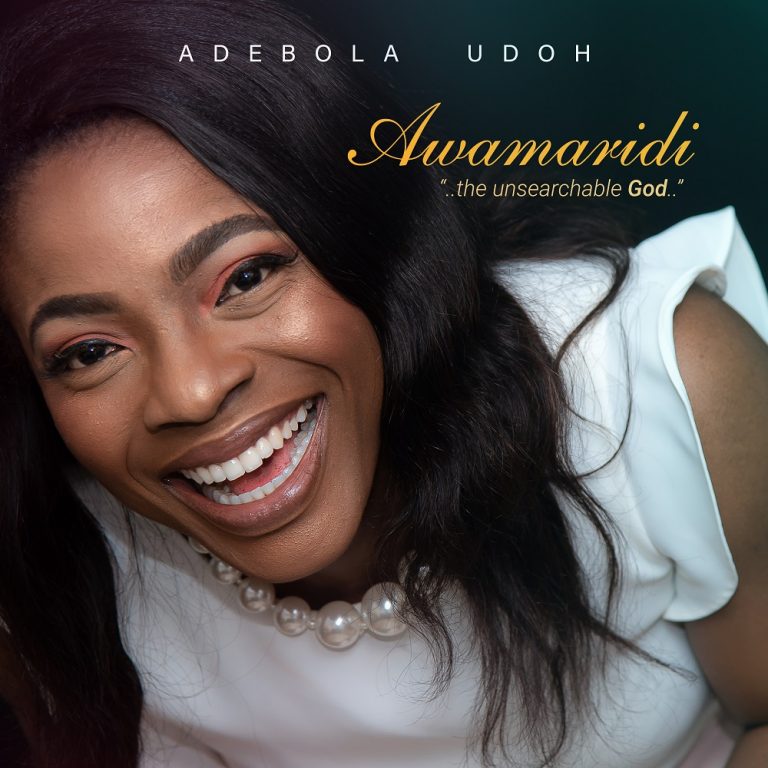 Awamaridi (The Unsearchable God) by Adebola Udoh Video and Lyrics