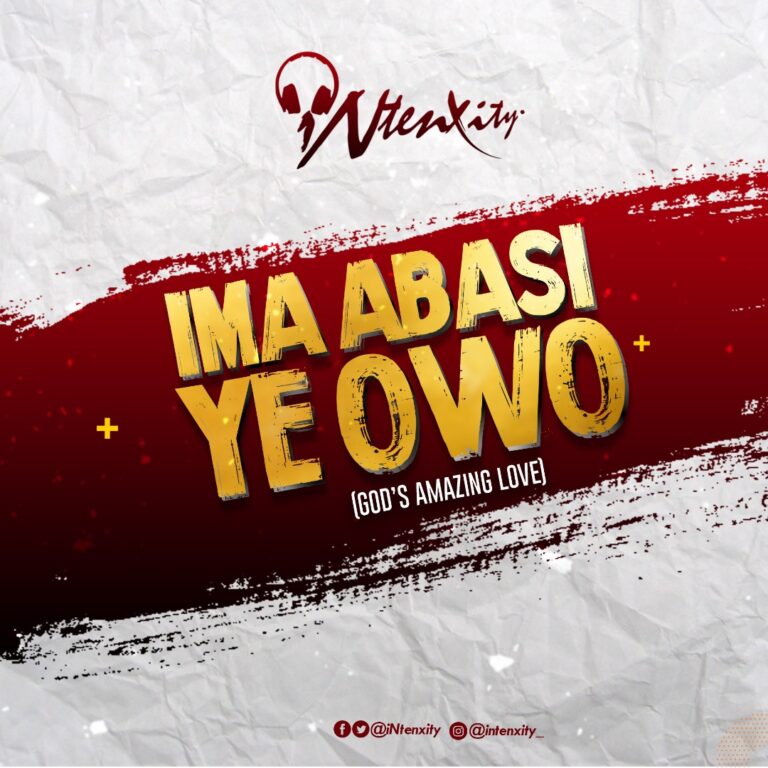 Ima Abasi Ye Owo by iNtenxity Mp3, Live Video and Lyrics