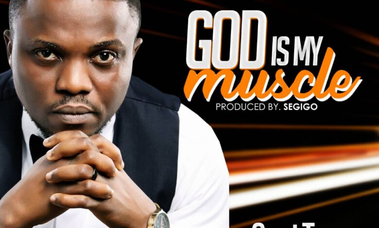 God is My Muscle by Seyi Tom Mp3, Video and Lyrics