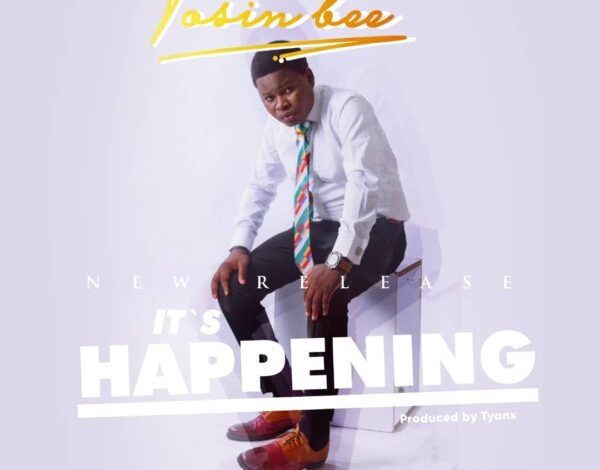 It’s Happening by Tosin Bee Mp3, Video and Lyrics