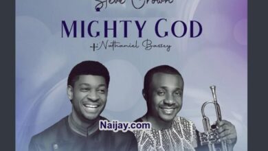 What A Mighty God by Steve Crown Ft. Nathaniel Bassey
