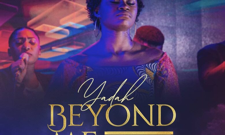 Beyond Me by Yadah Mp3, Video and Lyrics