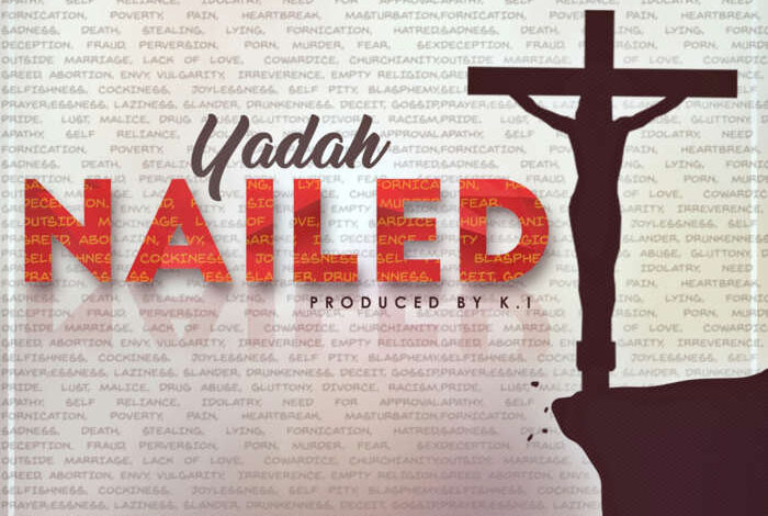 Nailed by Yadah Mp3, Video and Lyrics