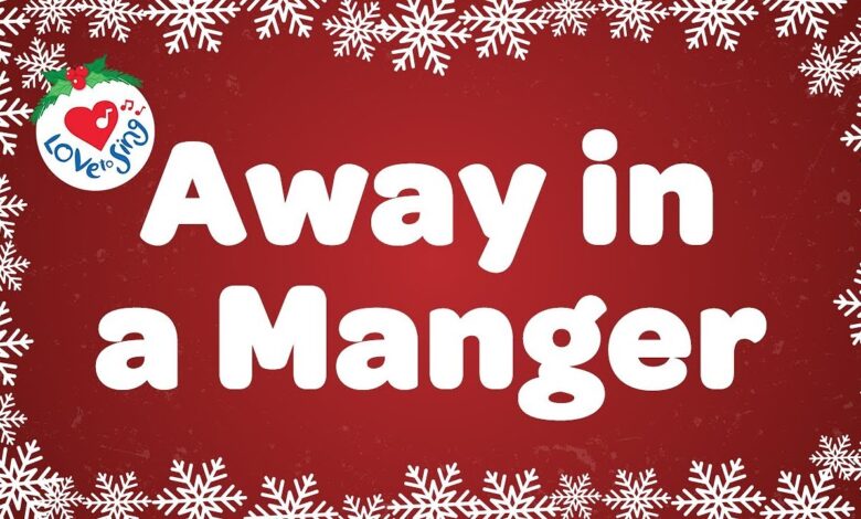 Away In A Manger Christmas Song - Love to Sing