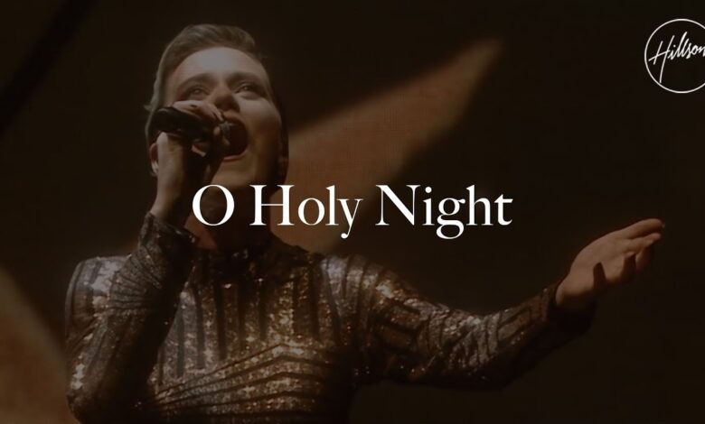 Hillsong Worship - O Holy Night Live Video and Lyrics