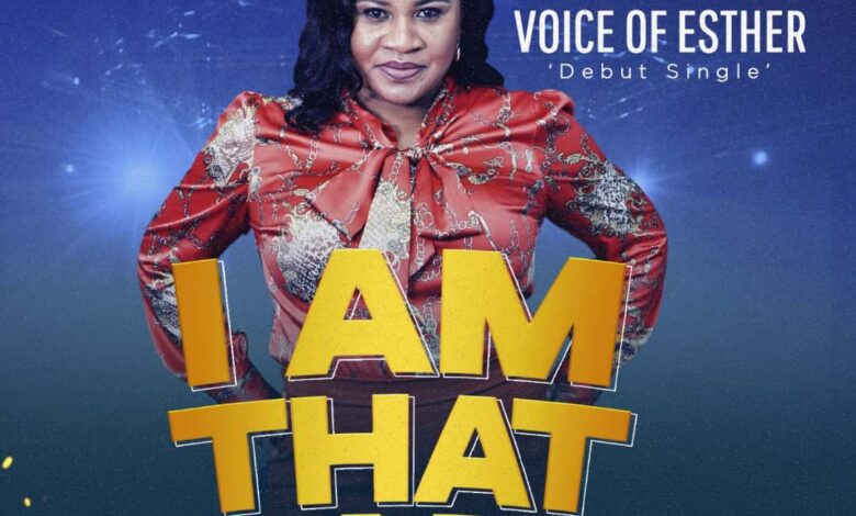 I Am That I Am by Voice Of Esther Mp3 and Lyrics