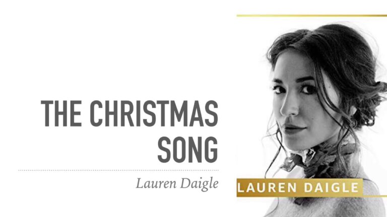 The Christmas Song by Lauren Daigle Audio, Video and Lyrics