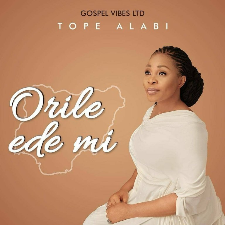Tope Alabi - Orile Ede Mi (My Country) Mp3, Video and Lyrics