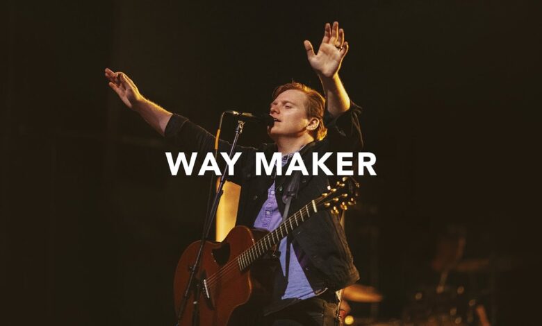 Way Maker by Leeland Mp3, Video and Lyrics