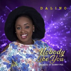 Nobody Like You by Dalino Mp3 and Lyrics