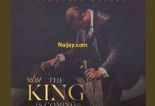 The King is Coming (Mp3 & Lyrics) by Nathaniel Bassey