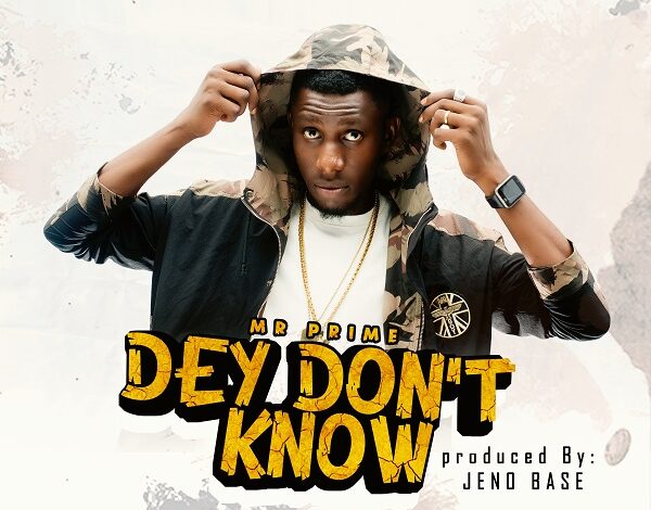 Dey Don't Know by Mr. Prime Mp3 and Lyrics