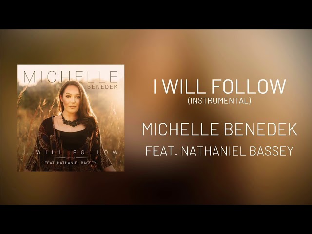 I Will Follow by Michelle Benedek Ft. Nathaniel Bassey (Mp3 & Lyrics) 1 I Will Follow by Michelle Benedek Ft. Nathaniel Bassey (Mp3 & Lyrics)