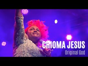 Original God by Chioma Jesus Mp3, Lyrics, Video