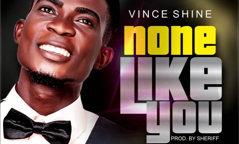 None Like You by Vince Shine Mp3, Lyrics