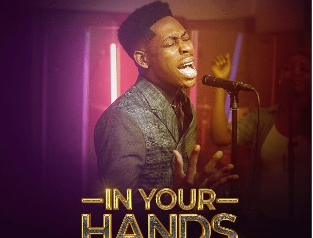Moses Bliss - In Your Hands Mp3, Lyrics, Video