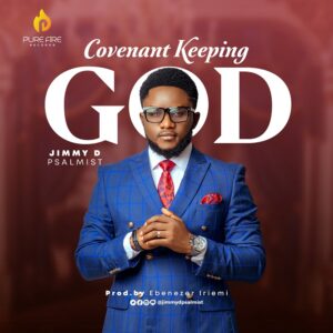 Jimmy D Psalmist - Covenant Keeping God Mp3, Lyrics, Video