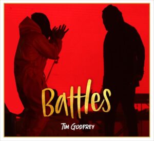 Battles by Tim Godfrey Mp3, Lyrics, Video